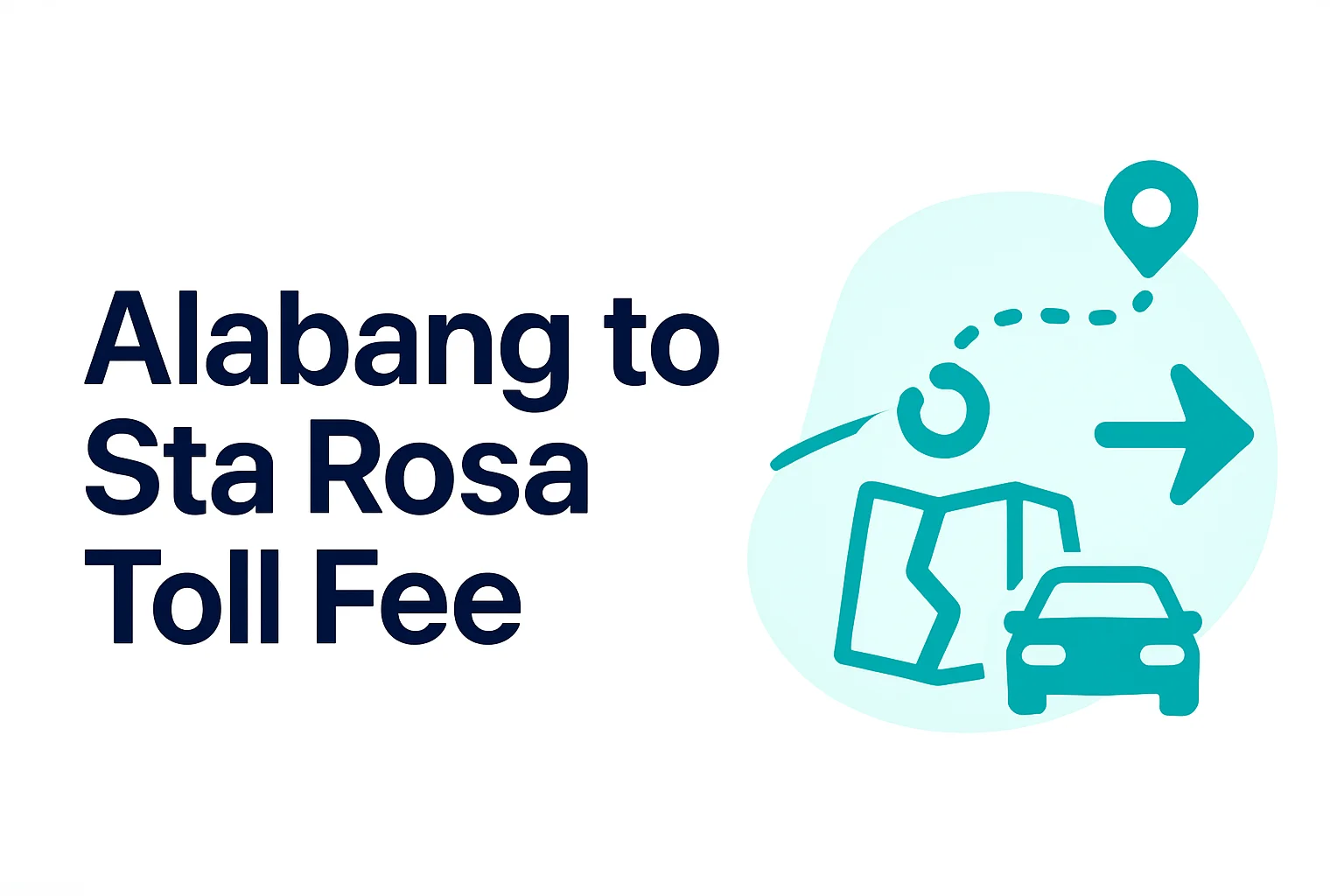 Alabang to Sta. Rosa Alabang to Sta. Rosa