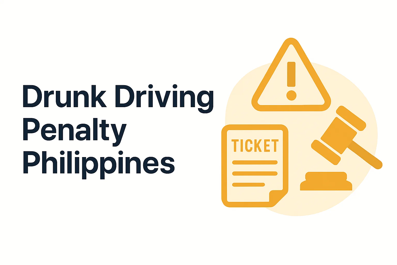 Drunk Driving Penalty in the Philippines: Fines, License Suspension & Jail Time (2026) Drunk Driving Penalty in the Philippines: Fines, License Suspension & Jail Time (2026)