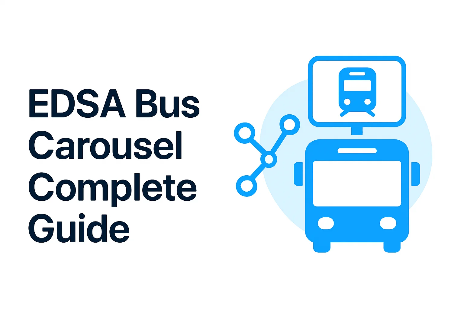 EDSA Bus Carousel: Complete Guide to Stations, Routes, and Fares (2026) EDSA Bus Carousel: Complete Guide to Stations, Routes, and Fares (2026)