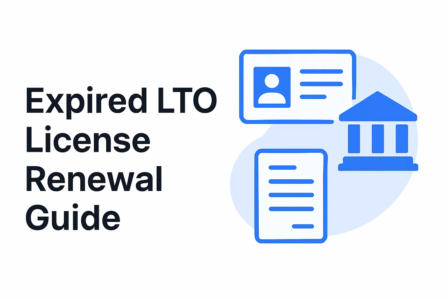 Expired LTO License Renewal: Penalties, Requirements & How to Renew in 2026 Expired LTO License Renewal: Penalties, Requirements & How to Renew in 2026