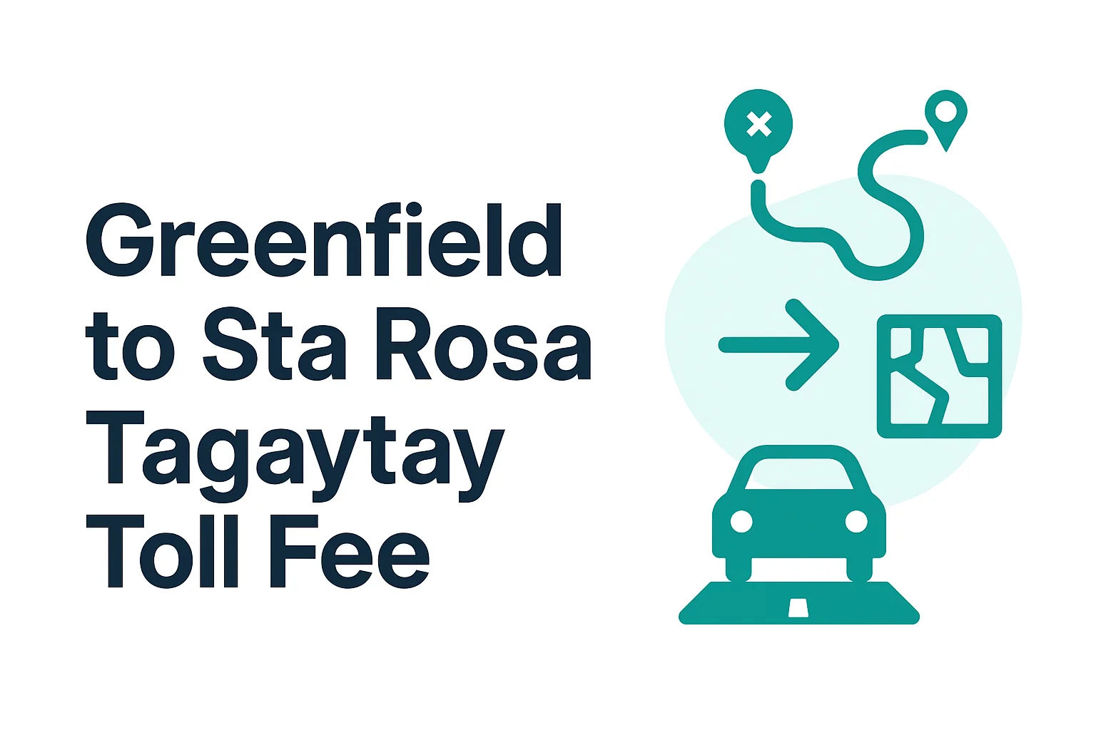 Greenfield to Sta. Rosa/Tagaytay Greenfield to Sta. Rosa/Tagaytay