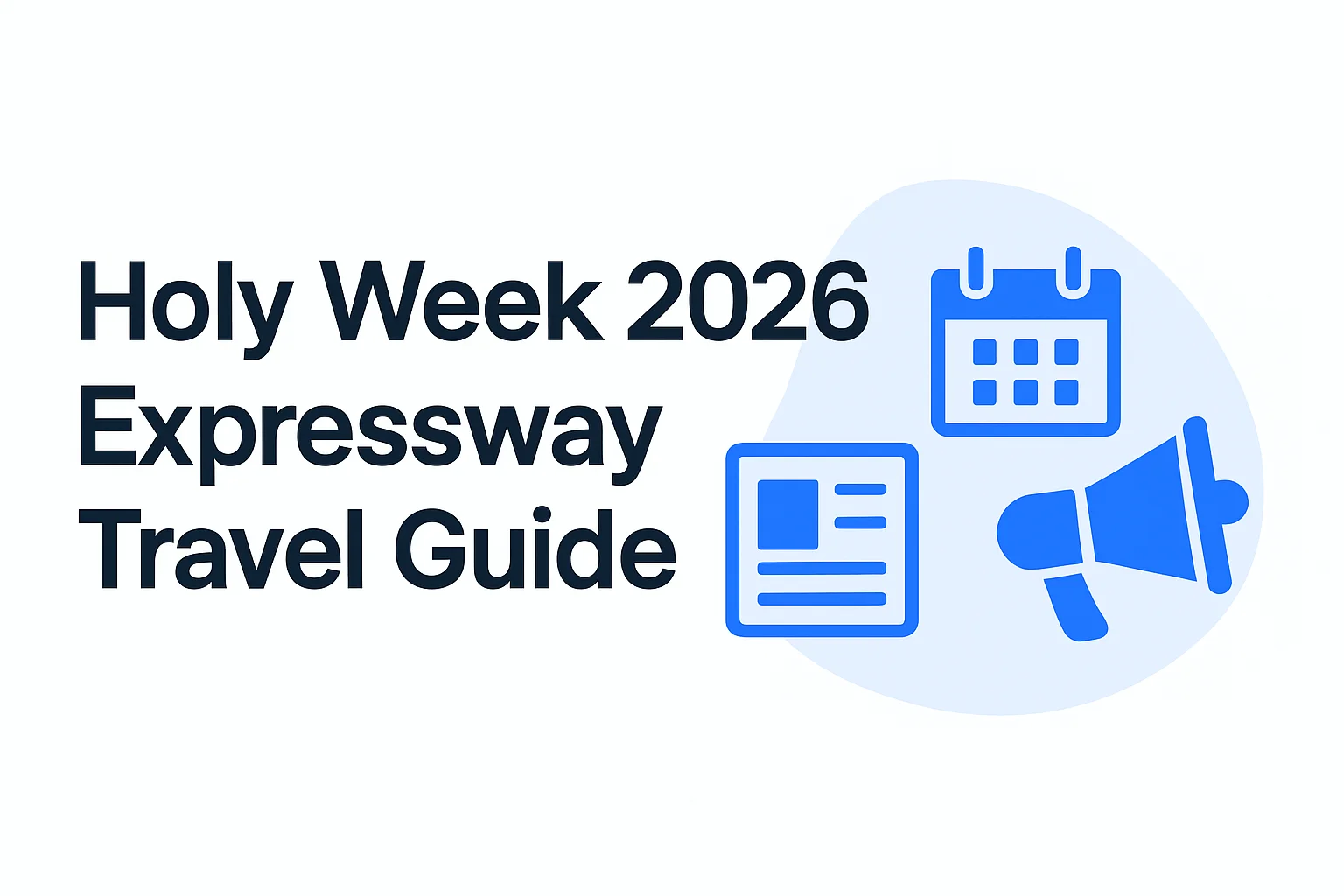 Holy Week 2026 Expressway Travel Guide - Beat the Traffic