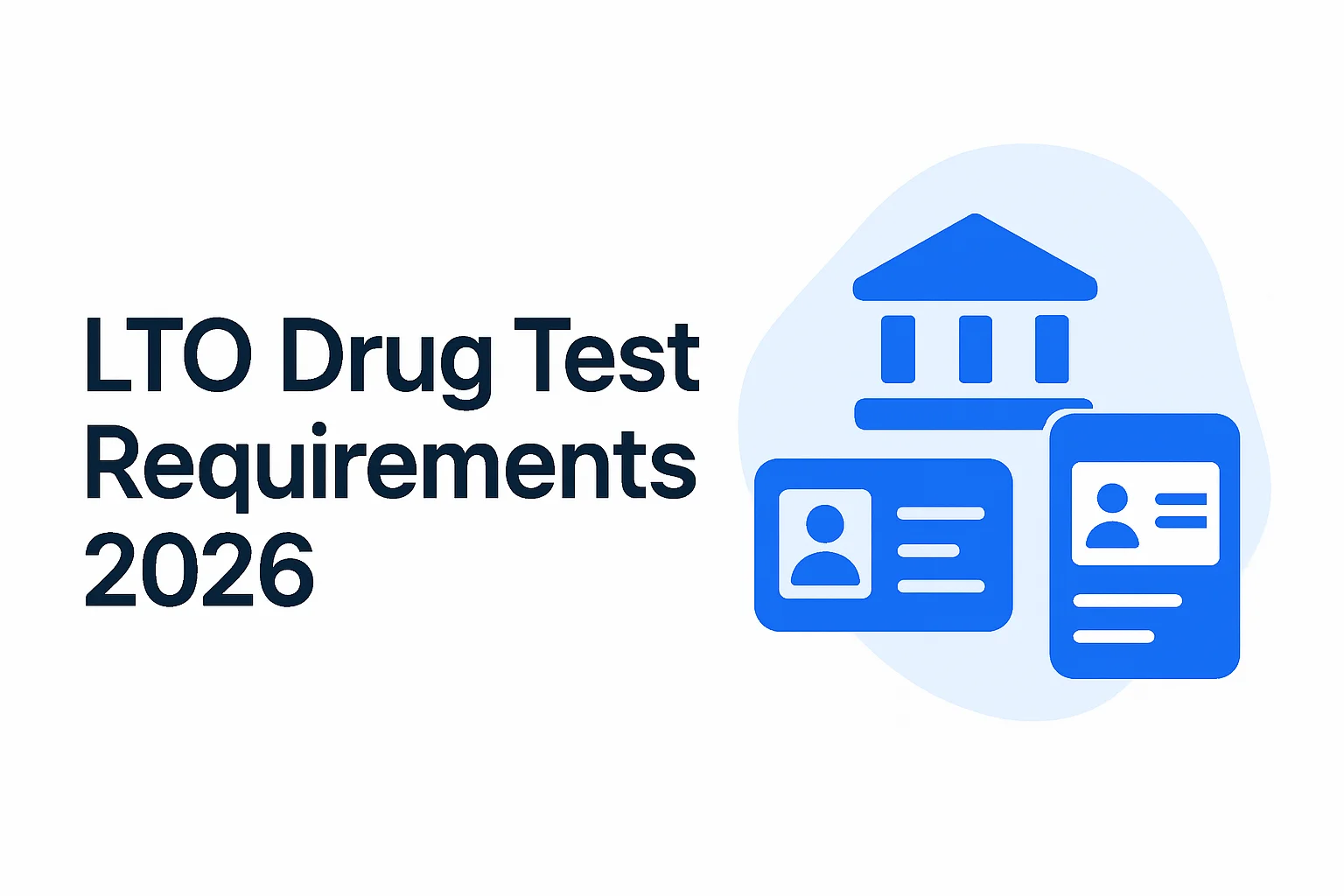 LTO Drug Test Requirements 2026: Complete Guide for License Application & Renewal LTO Drug Test Requirements 2026: Complete Guide for License Application & Renewal