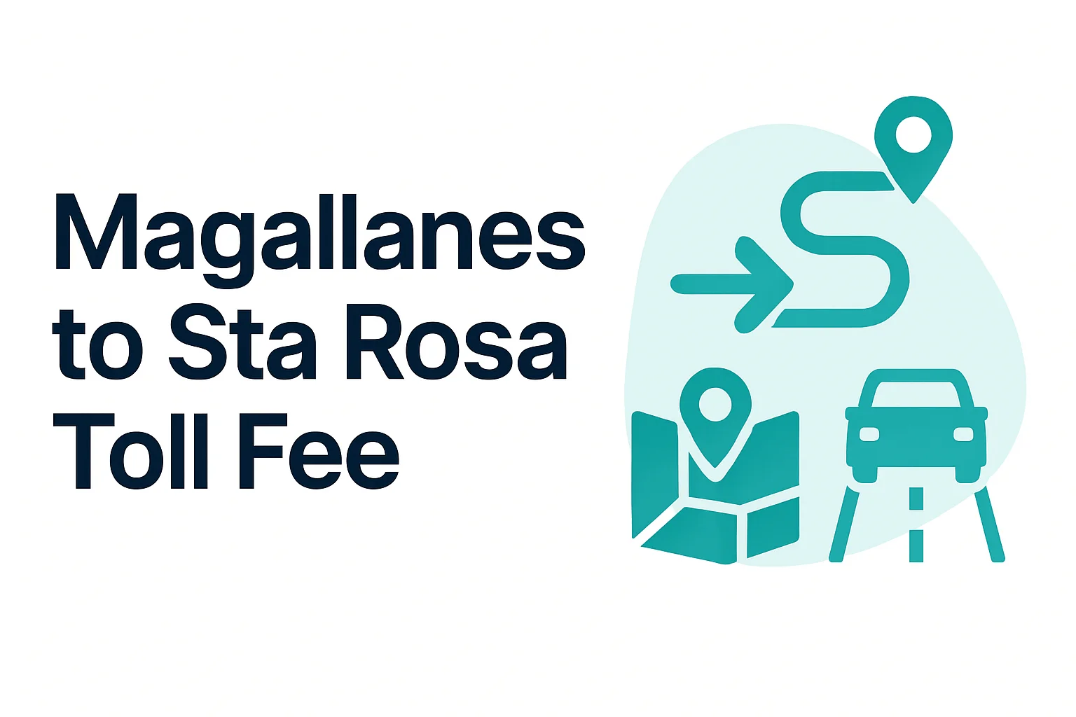Magallanes to Sta. Rosa Magallanes to Sta. Rosa