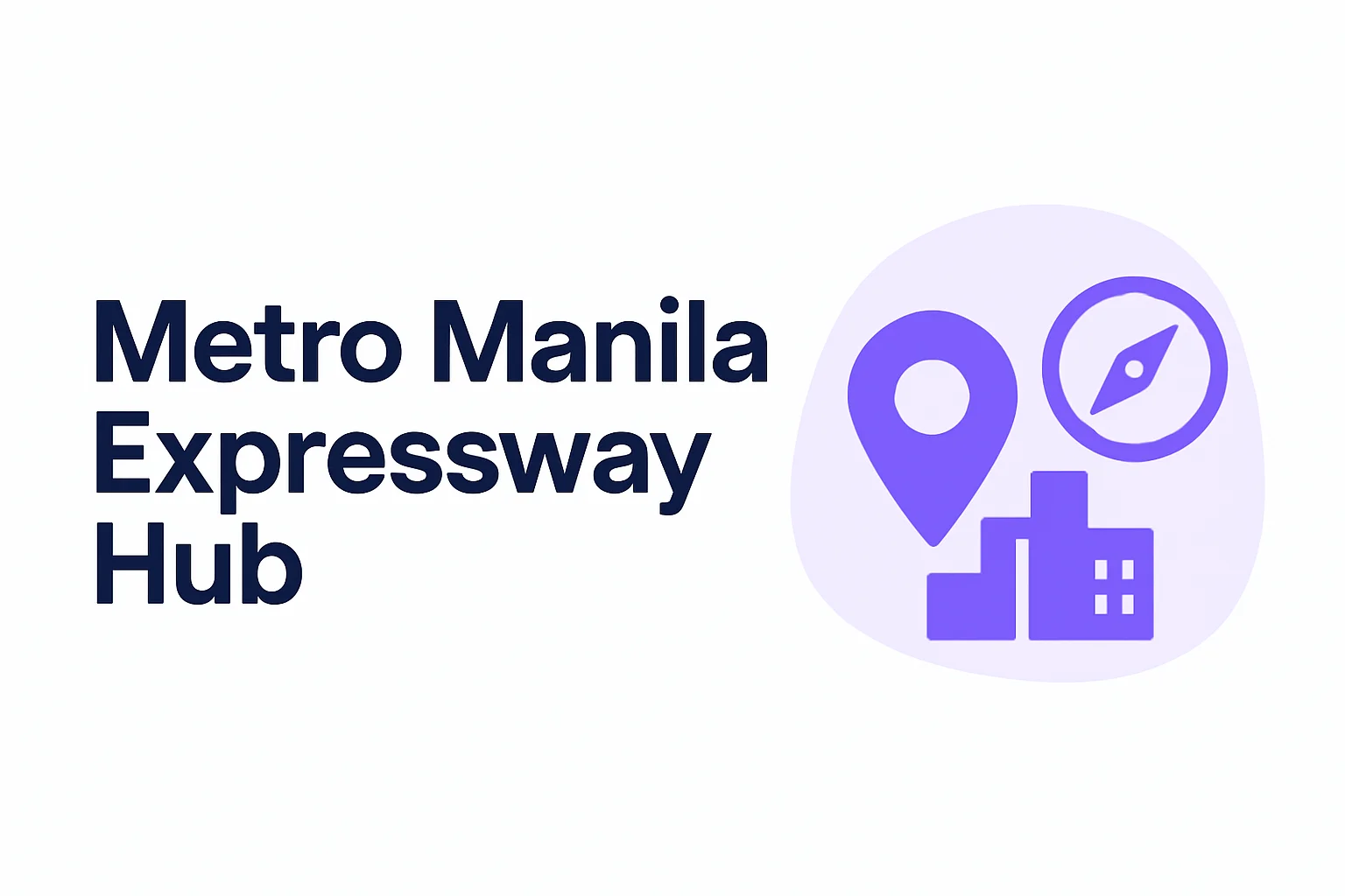 Manila / Metro Manila Expressway Guide Manila / Metro Manila Expressway Guide