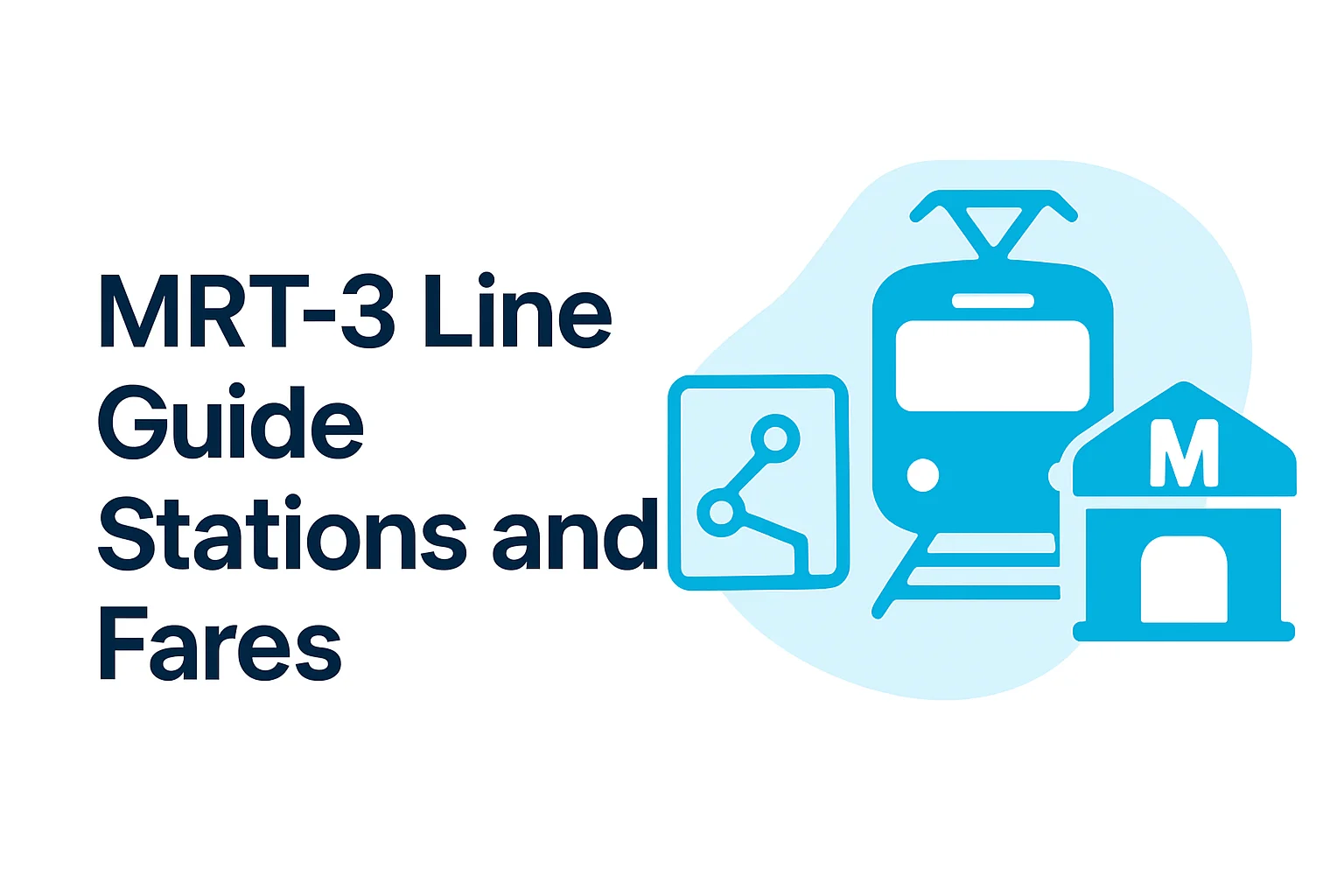 MRT-3 Line Guide: Stations, Fares, and Operating Hours (2026) MRT-3 Line Guide: Stations, Fares, and Operating Hours (2026)