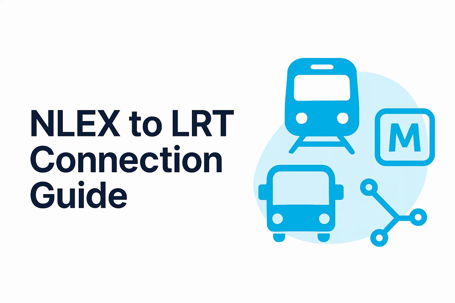 NLEX to LRT Connection Guide: Complete Routes, Costs & Travel Times 2026 NLEX to LRT Connection Guide: Complete Routes, Costs & Travel Times 2026