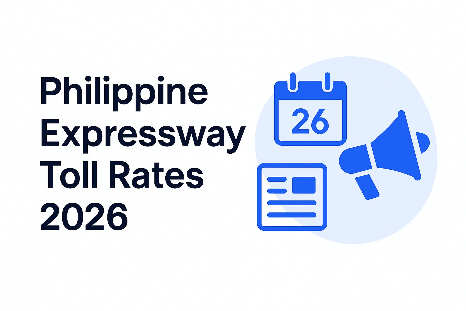 Philippine Expressway Toll Rates 2026 - Complete Updated Guide