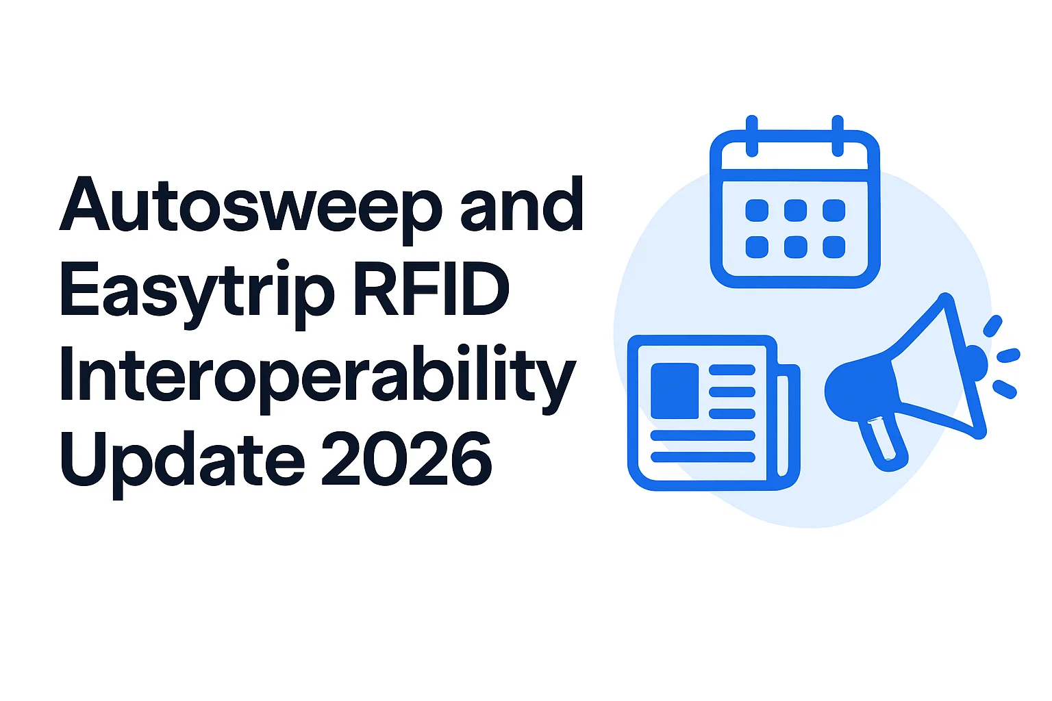 Autosweep and Easytrip RFID Interoperability Update 2026