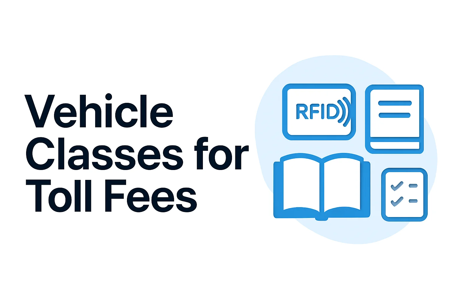 Vehicle Classes for Toll Fees Vehicle Classes for Toll Fees